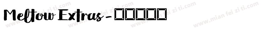 Meltow Extras字体转换